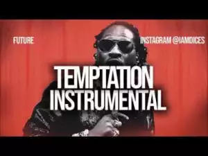 Instrumental: Future - Temptation (Prod By Dices)